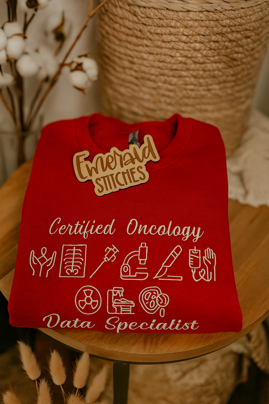 Custom embroidered sweatshirt.    Options on wording  Oncology Data Specialist certified  OR Certified Oncology Data Specialist READ DESCRIPTION!!!!